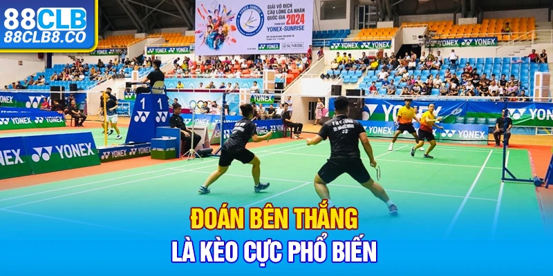 Đoán bên thắng là kèo cực phổ biến