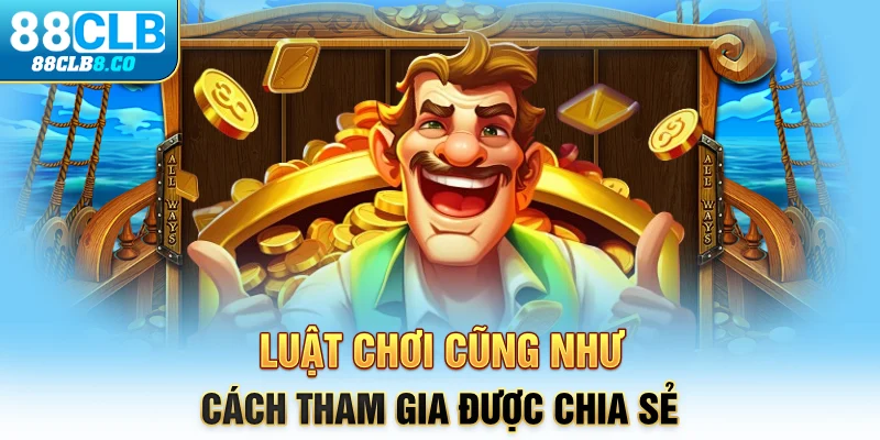 Luật chơi cũng như cách tham gia được chia sẻ