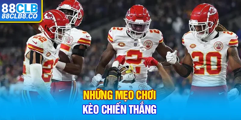 Những mẹo chơi kèo chiến thắng