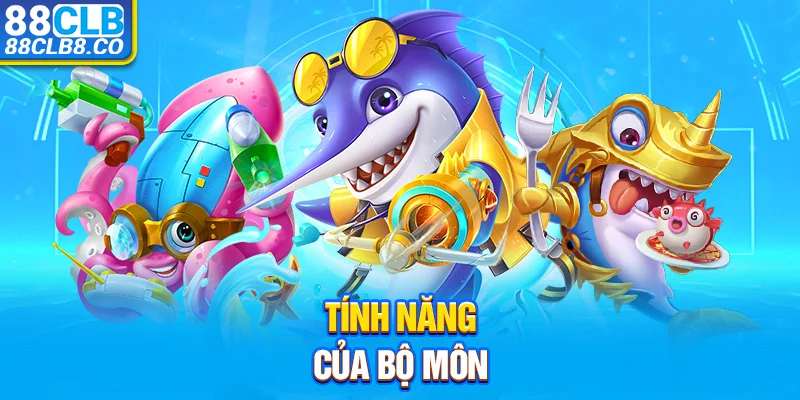 Tính năng của bộ môn