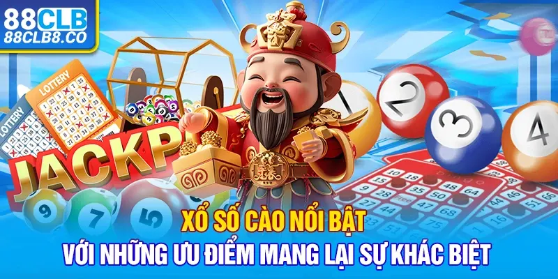 Xổ số cào nổi bật với những ưu điểm mang lại sự khác biệt